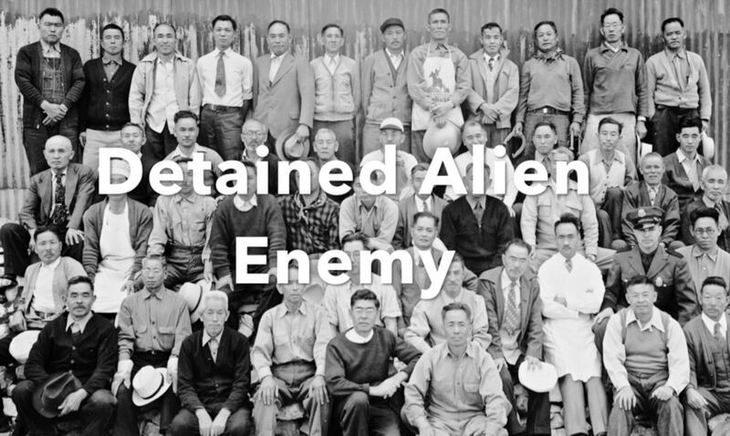 Group photo of men with overlaid text of "Detained Alien Enemy"